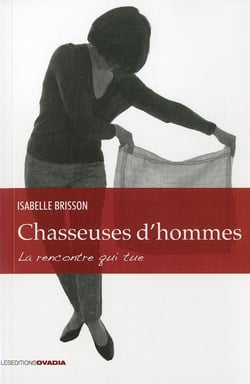 Chasseuses d'hommes : la rencontre qui tue