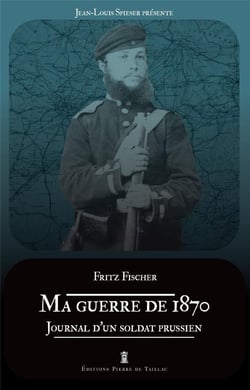 Ma guerre de 1870 : journal d'un soldat prussien