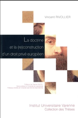 La doctrine et la (re)construction d'un droit privé européen