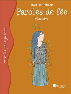 Paroles de fée - vivre libre