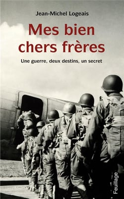 Mes biens chers frères - une guerre, deux destins, un secret