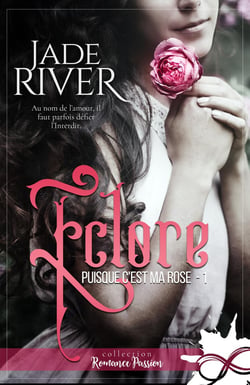 Puisque c'est ma rose Tome 1 - éclore