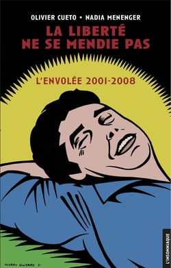 La liberté ne se mendie pas : l'Envolée, 2001-2008