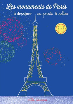 Les monuments de Paris à dessiner en points à relier : 22 monuments faciles à réaliser