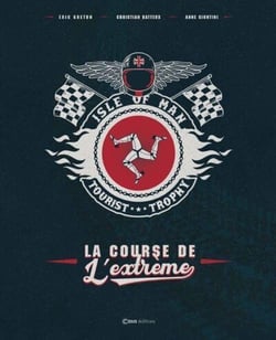 Isle of man, Tourist Trophy : L'extrême de la course