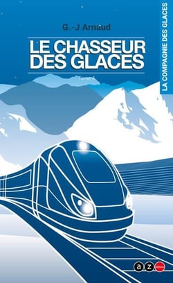 La compagnie des glaces Tome 4 : le chasseur des glaces