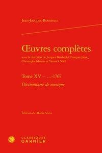 Oeuvres complètes t.15 - ...-1767 - dictionnaire de musique