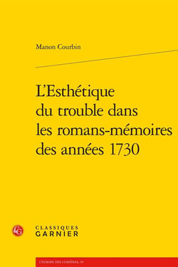 L'Esthétique du trouble dans les romans-mémoires des années 1730