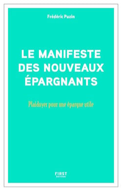 Manifeste des nouveaux épargnants - Plaidoyer pour une épargne utile