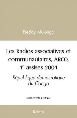 Les radios associatives et communautaires,  arco, 4e assises 2004 - republique democratique du congo