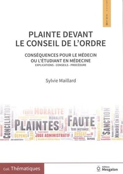 Plainte devant le conseil de l'ordre : conséquences pour le médecin ou l'étudiant en médecine