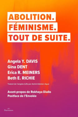 Abolition. Féminisme. Tout de suite : Une généalogie du féminisme anticarcéral