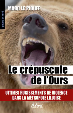 Le crépuscule de l'ours : ultimes rugissements de violence dans la métropole