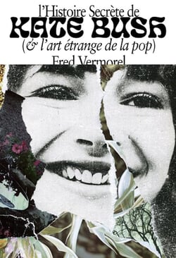 L'histoire secrète de Kate Bush (et l'art secret de la pop)