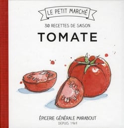 Tomates - 30 recettes de saison