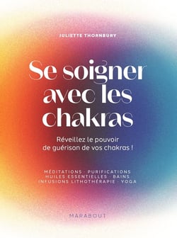 Se soigner avec les chakras