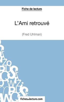 L'ami retrouvé de Fred Uhlman : analyse complète de l'oeuvre