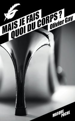 Mais je fais quoi du corps ?