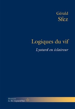 Logiques du vif : Lyotard en éclaireur