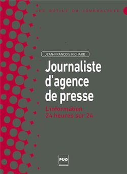 Le journalisme d'agence de presse - l'information 24 heures sur 24