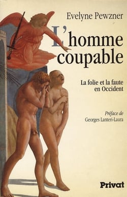 L'homme coupable - la folie et la faute en occident