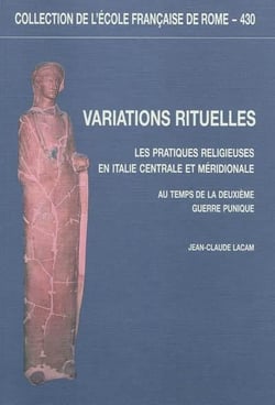 Variations rituelles : les pratiques religieuses en Italie centrale et meridiona : LES PRATIQUES RELIGIEUSES EN ITALIE CENTRALE ET MERIDIONALE AU TEMPS DE LA DEUXI