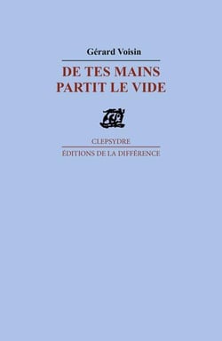 De tes mains partit le vide