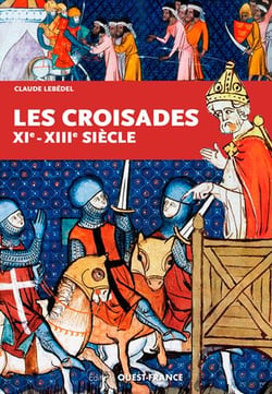 Les croisades XIe-XIIIe siècle