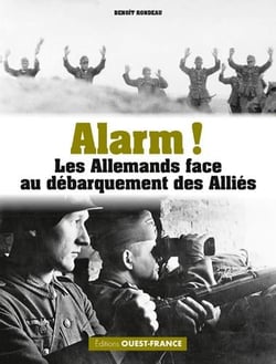 Alarm ! les Allemands face au débarquement des Alliés