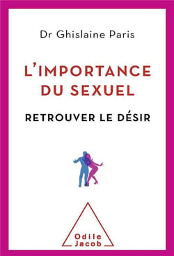 L'importance du sexuel - retrouver le désir