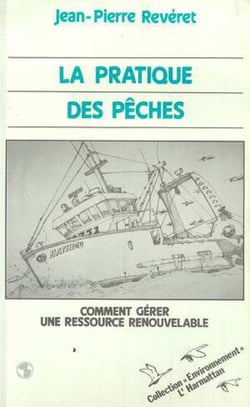 La pratique des pêches - comment gérer une ressource renouvelable