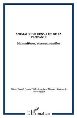 Animaux du kenya et de la tanzanie - mammiferes, oiseaux, reptiles