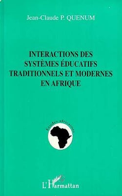Interactions des Systemes Educatifs Traditionnels et Modernes en Afrique