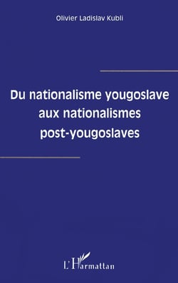 Du nationalisme yougoslave aux nationalismes post-yougoslaves