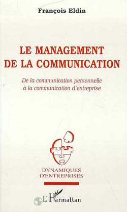 Le Management de la Communication : De la communication personnelle à la communication d'entreprise