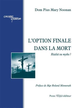 L'option finale dans la mort - réalité ou mythe ?