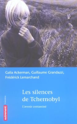 Les Silences de Tchernobyl : L'Avenir contaminé