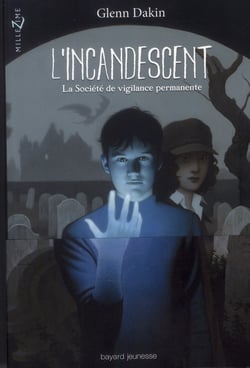 L'incandescent t.1 - la société de vigilance permanente