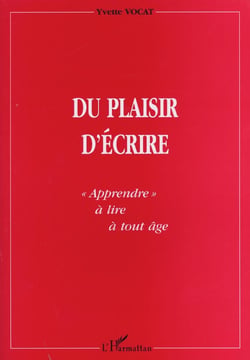 DU PLAISIR D'ÉCRIRE : « Apprendre à lire à tout âge »