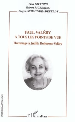 PAUL VALERY A TOUS LES POINTS DE VUE : Hommage à Judith Robinson-Valéry