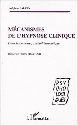 Mécanismes de l'hypnose clinique : Dans le contexte psychothérapeutique