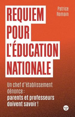 Requiem pour l'éducation nationale - Un chef d'établissement dénonce : parents et professeurs doiven
