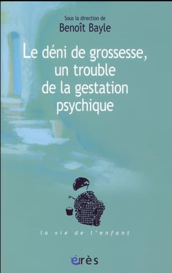 Le déni de grossesse, un trouble de la gestation psychique
