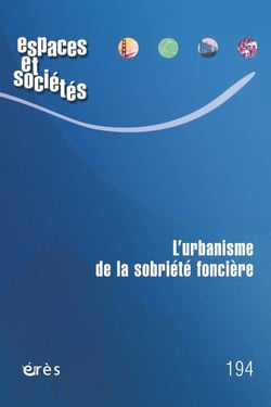 Revue espaces et sociétés n.194 : L'urbanisme de la sobriété foncière