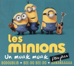 LES MINIONS UN MUAK MUAK PAR JOUR 2016