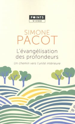 L'évangelisation des profondeurs - un chemin vers l'unité intérieure