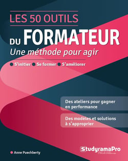 Les 50 outils du formateur : pour agir à la hauteur de ses ambitions