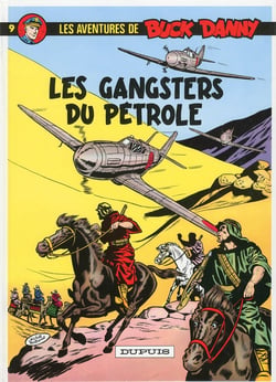 Les aventures de Buck Danny Tome 9 : les gangsters du pétrole
