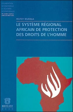 Le système régional africain de protection des droits de l'homme