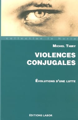 Violences conjugales - évolutions d'une lutte